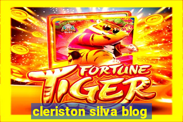 cleriston silva blog